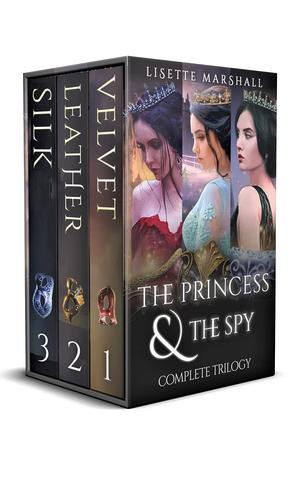 The Princess & the Spy: Complete Trilogy by Lisette Marshall