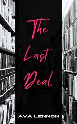 The Last Deal by Ava Lennon