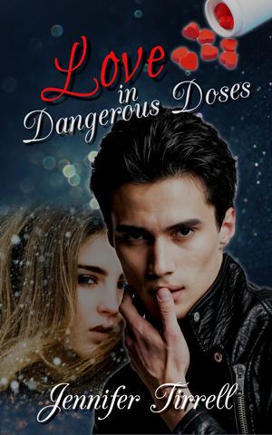 Love in Dangerous Doses by Jennifer Tirrell