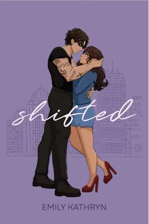 Shifted by Emily Kathryn, Anna Hendry