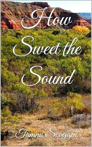 How Sweet the Sound (Deep Springs #2)
