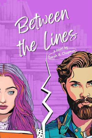 Between the Lines by Sarah R. Chapman