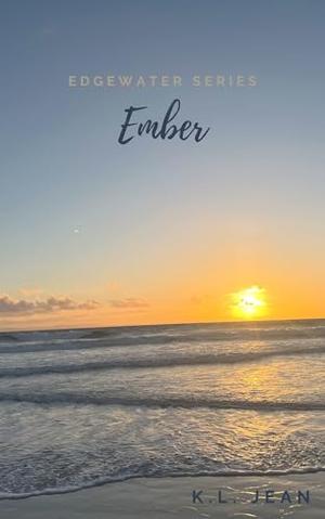 Egdewater Series : Ember by K L Jean