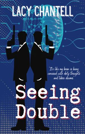 Seeing Double  by Lacie Chanel