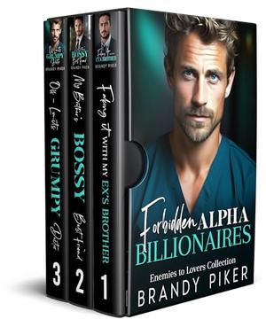 Forbidden Alpha Billionaires: Enemies To Lovers Collection by Brandy Piker