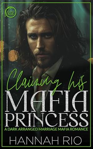 Claiming His Mafia Princess (Revenge Brides: The Vece Familia #1)