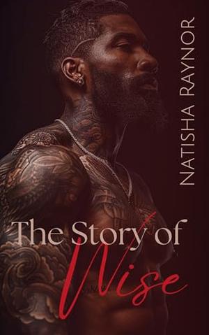 The Story of Wise by Natisha Raynor