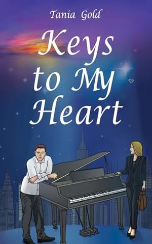 Keys to My Heart by Tania Gold