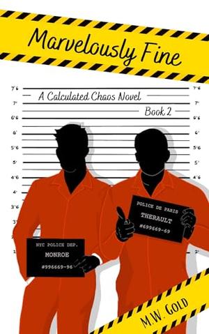 Marvelously Fine by M.W. Gold, Taylor Bayside