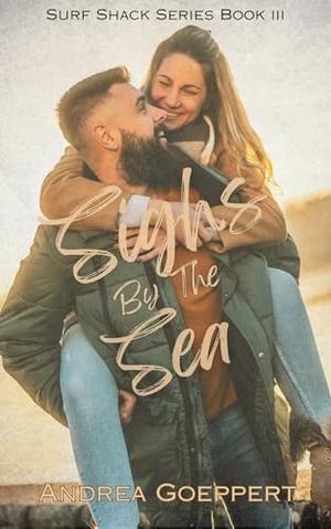Sighs by the Sea: A Single Dad Romantic Comedy by Andrea Goeppert