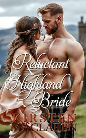 Reluctant Highland Bride by Kirsten MacLaren