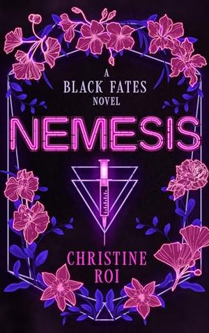 Nemesis: A Black Fates Novel by Christine Roi