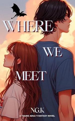 Where We Meet by NG. K