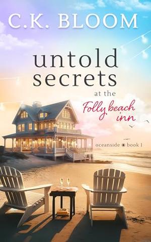 Untold Secrets at the Folly Beach Inn by C.K. Bloom