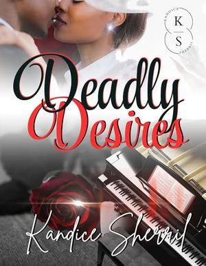 Deadly Desires by Kandice Sherril