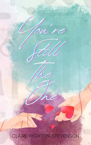 You're Still The One by Claire Highon-Stevenson