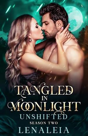 Tangled in Moonlight: Unshifted: book 2 by Lenaleia _, Webnovel _