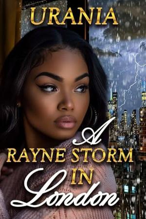 A Rayne Storm in London by Urania