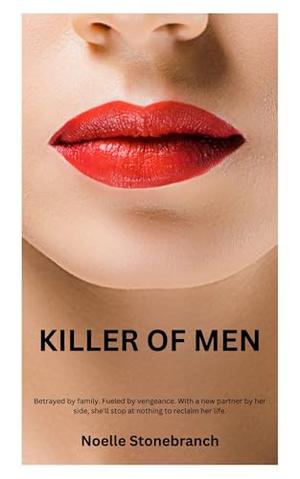 Killer of Men by Noelle Stonebranch