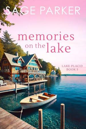 Memories on the Lake by Sage Parker