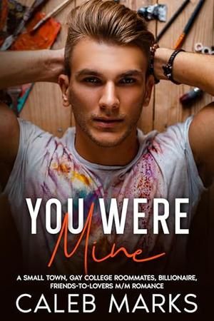You Were Mine (Art of Love #1)
