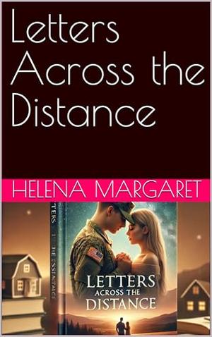Letters Across the Distance by Helena Margaret