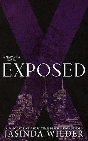 Exposed: A Madame X Novel: A Sin Series Prequel Trilogy by Jasinda Wilder