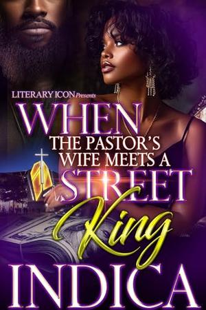 When The Pastor's Wife Meets A Street King by indica