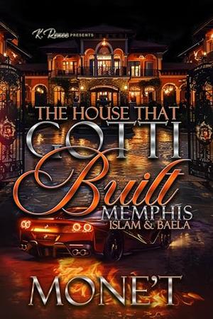 The House That Gotti Built Memphis: Islam & Baela by Mone't