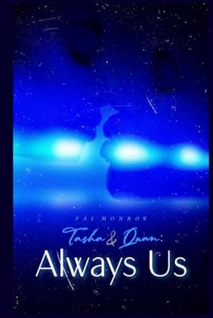 Tasha and Quan: Always Us by Fai Monroe