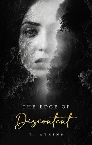 The Edge of Discontent by T. Atkins