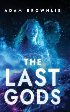 The Last Gods by Adam Brownlie