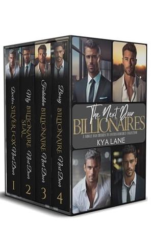 The Next Door Billionaires: A Single Dad Enemies to Lovers Romance Collection by Kya Lane