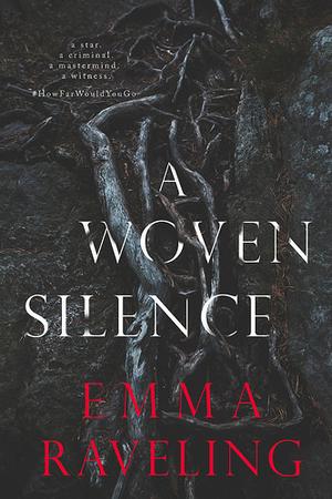 A Woven Silence by Emma Raveling