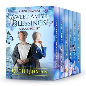 Sweet Amish Blessings - 6 Book Box Set Collection by Ruth Lehman