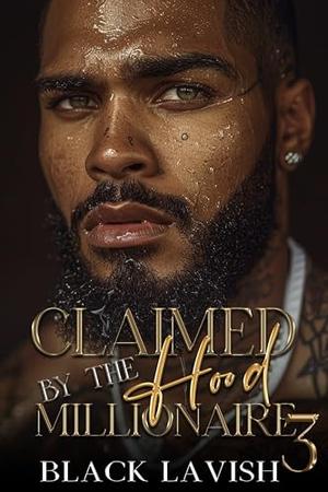 Claimed By The Hood Millionaire 3 by Black Lavish