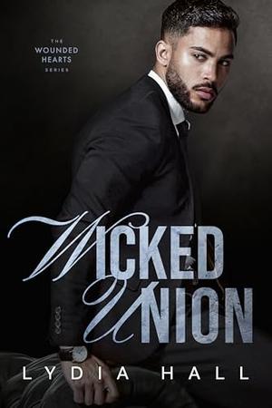Wicked Union by Lydia Hall