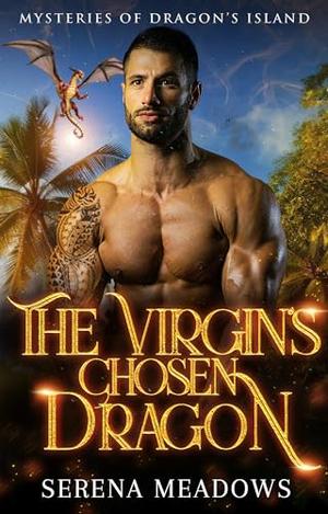 The Virgin's Chosen Dragon: by Serena Meadows