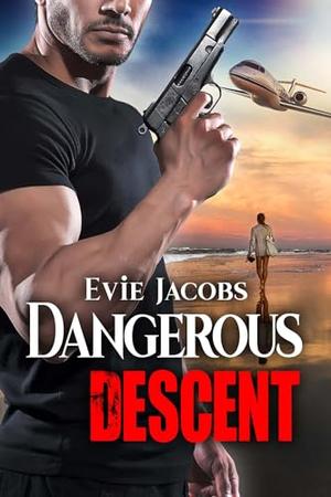 Dangerous Descent by Evie Jacobs