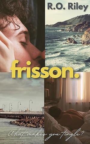 Frisson by R.O. Riley