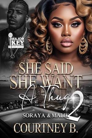 She Said She Want A Thug 2: Soraya & Malik by Courtney B., AccuProse Editing Services
