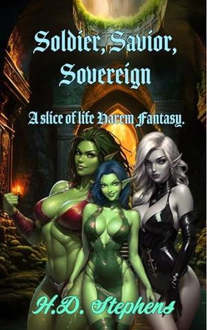 Soldier, Savior, Sovereign by H.D. Stephens