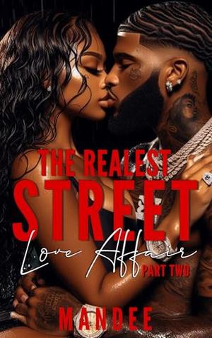 The Realest Street Love Affair 2: An Urban Romance Novel by Mandee