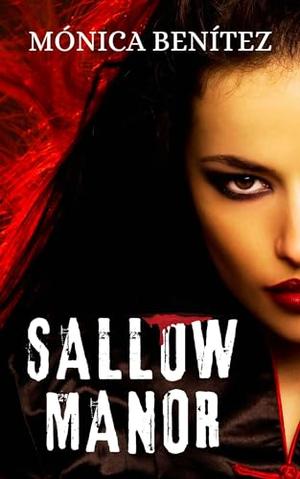 Sallow Manor by Mónica Benítez