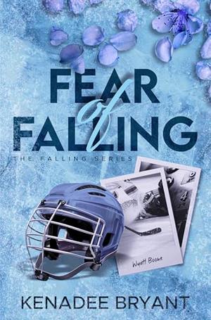Fear of Falling by Kenadee Bryant