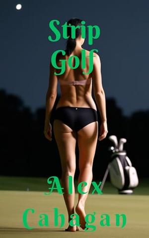 Strip Golf by Alex Cahagan