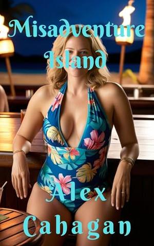 Misadventure Island by Alex Cahagan