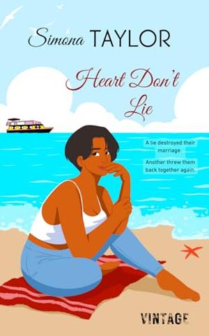 Heart Don't Lie: A second chance island romance by Simona Taylor