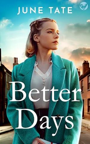 Better Days by June Tate