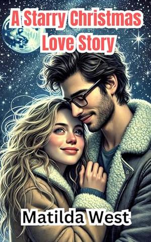 A Starry Christmas Love Story by Matilda West